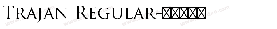 Trajan Regular字体转换